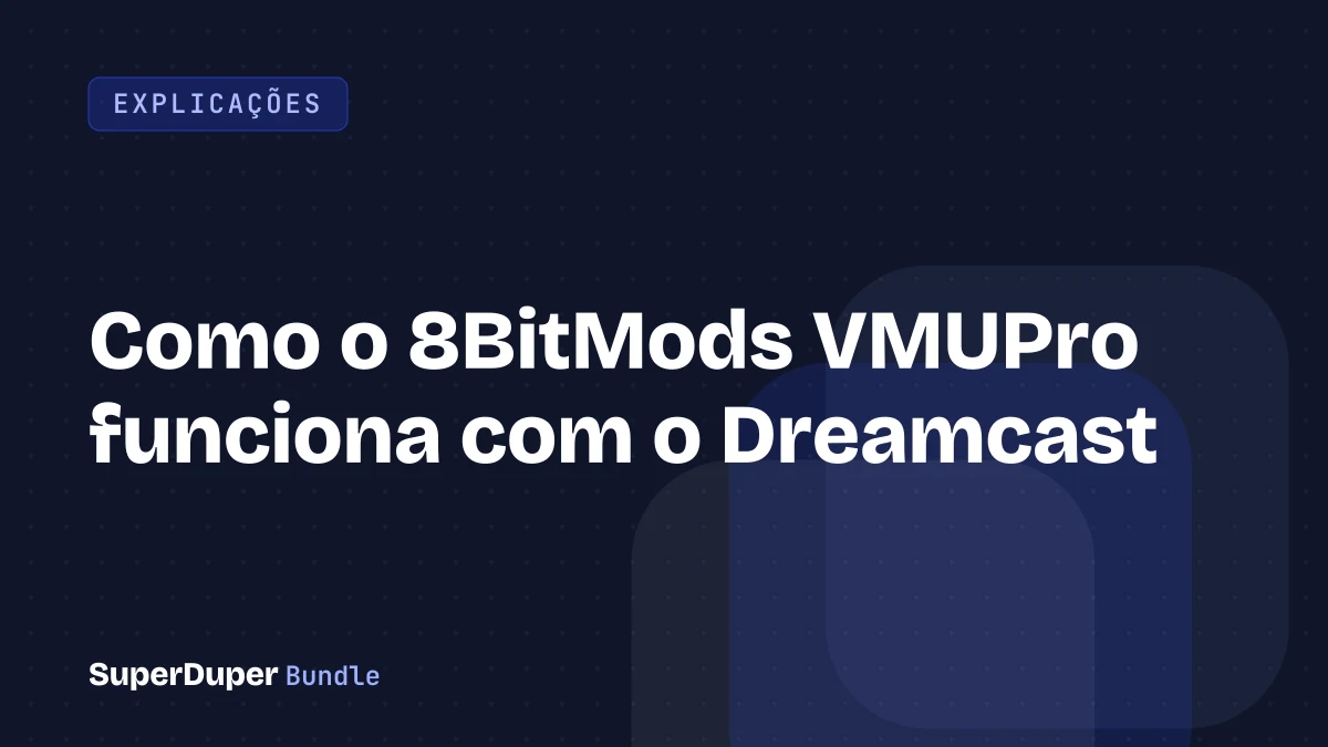 Como o 8BitMods VMUPro funciona com o Dreamcast
