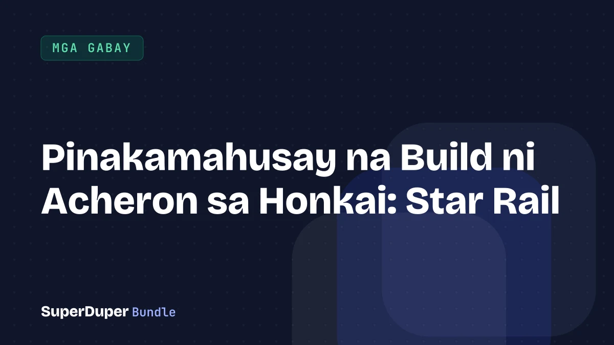 Pinakamahusay na Build ni Acheron sa Honkai: Star Rail