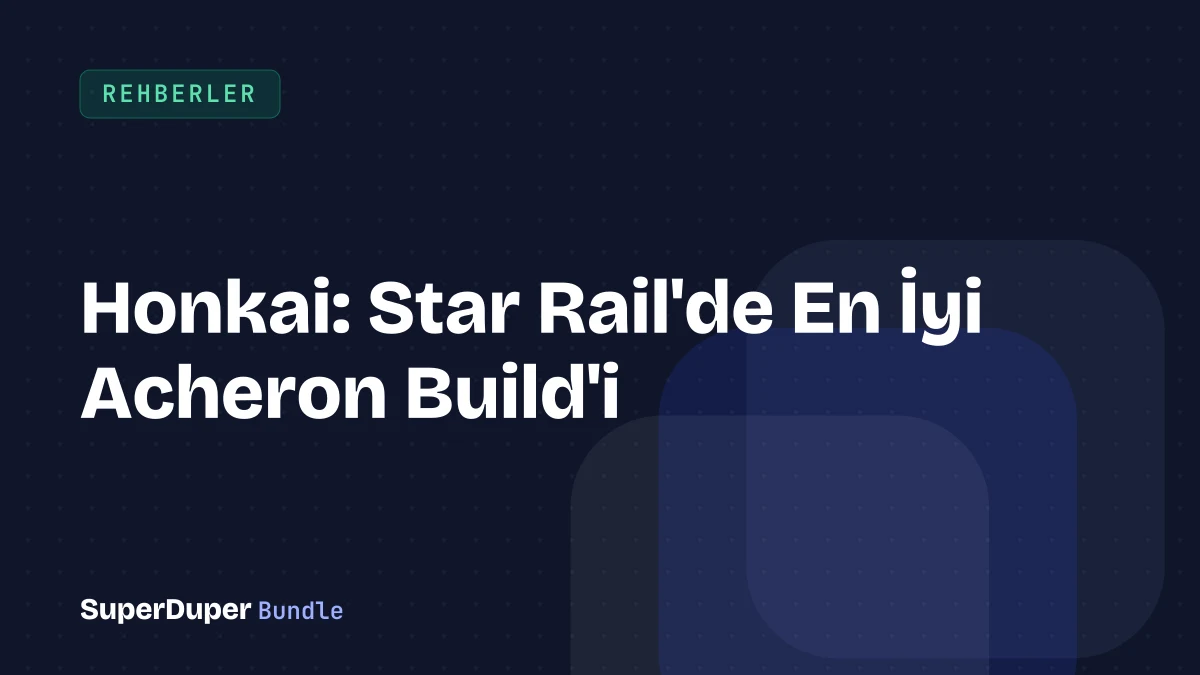 Honkai: Star Rail'de En İyi Acheron Build'i