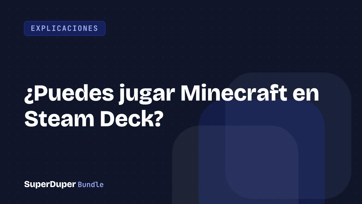 ¿Puedes jugar Minecraft en Steam Deck?