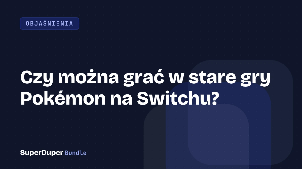 Czy można grać w stare gry Pokémon na Switchu?