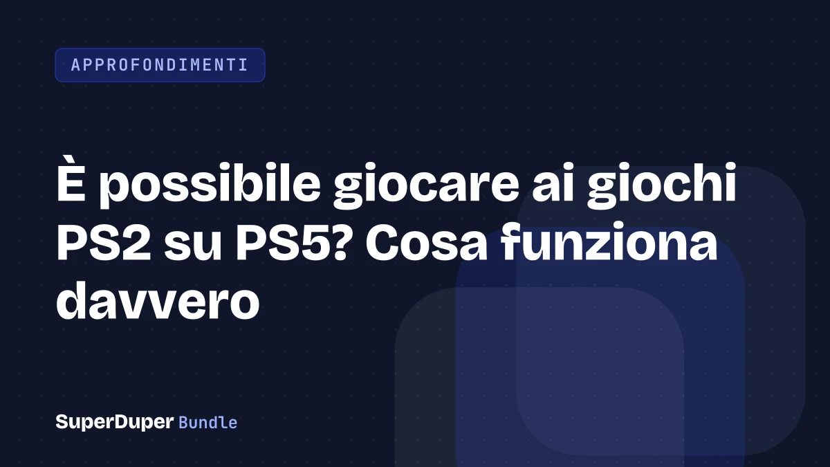 È possibile giocare ai giochi PS2 su PS5? Cosa funziona davvero