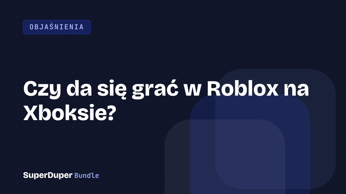 Czy da się grać w Roblox na Xboksie?