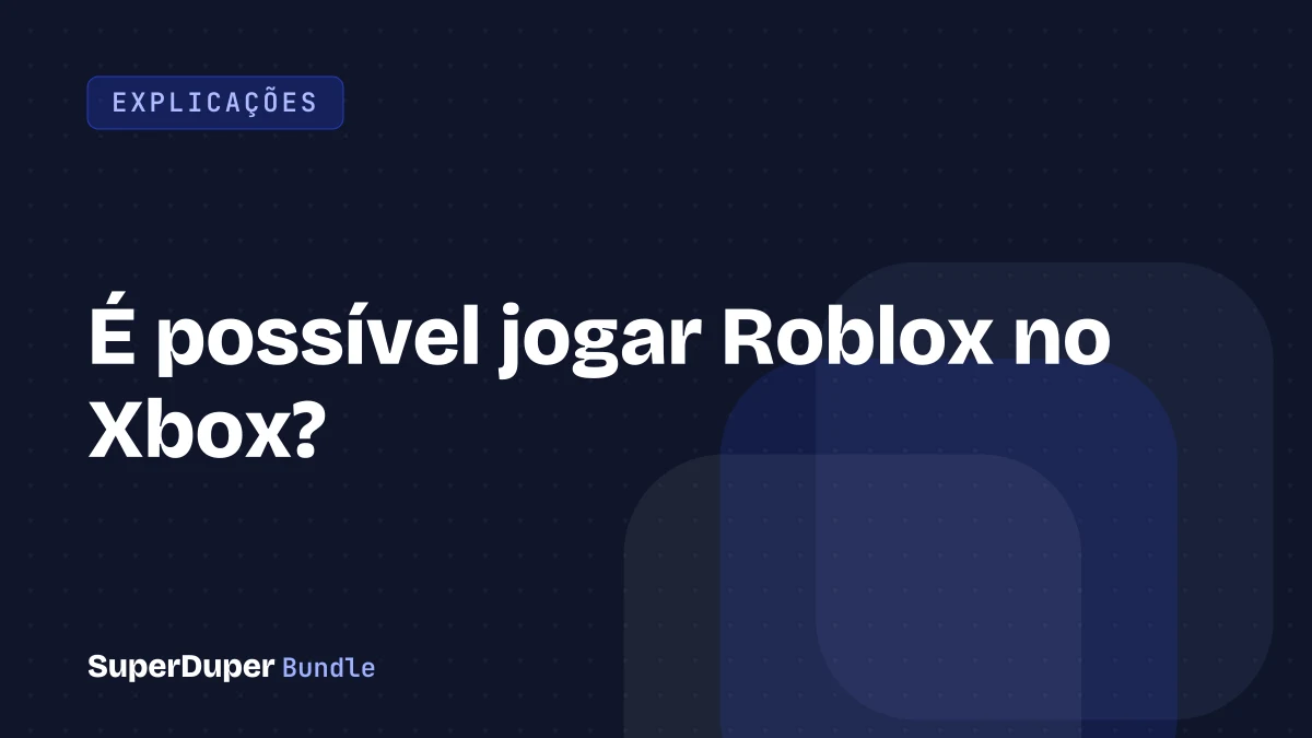 É possível jogar Roblox no Xbox?