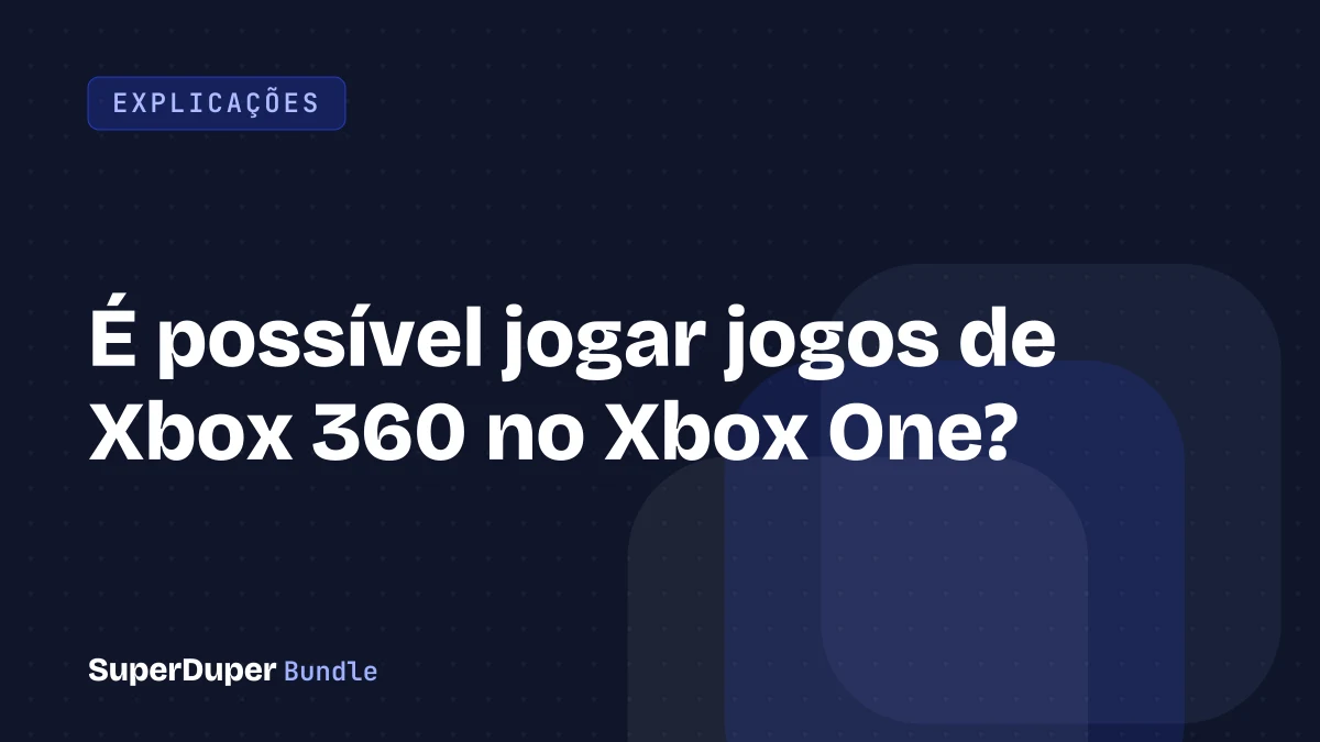 É possível jogar jogos de Xbox 360 no Xbox One?