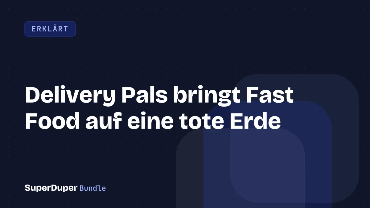 Delivery Pals bringt Fast Food auf eine tote Erde