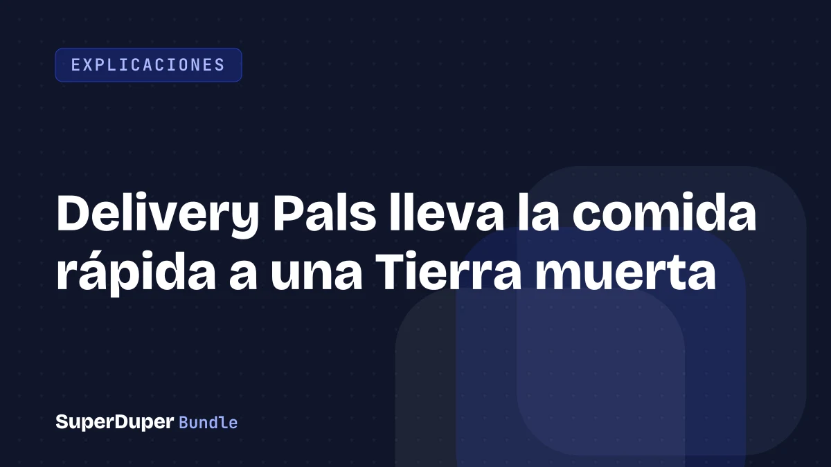 Delivery Pals lleva la comida rápida a una Tierra muerta