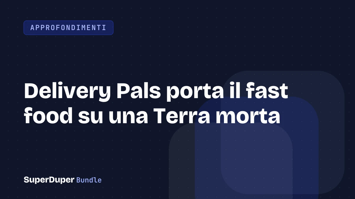 Delivery Pals porta il fast food su una Terra morta