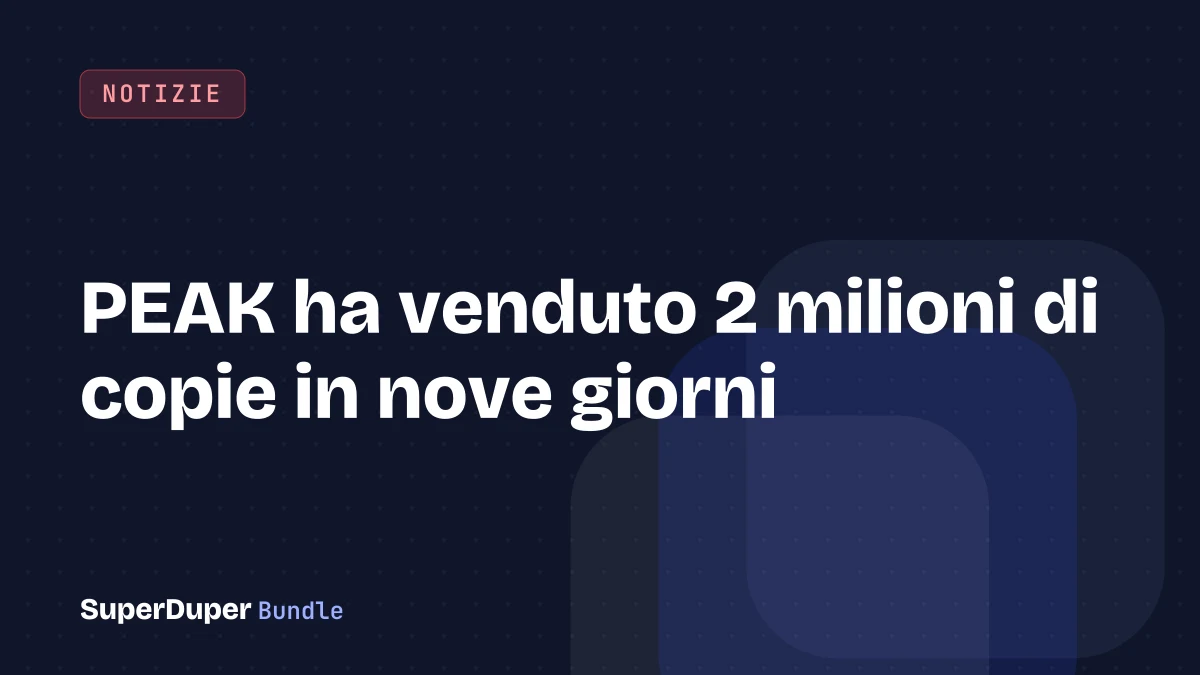 PEAK ha venduto 2 milioni di copie in nove giorni