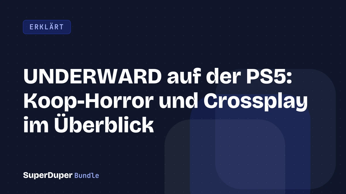 UNDERWARD auf der PS5: Koop-Horror und Crossplay im Überblick
