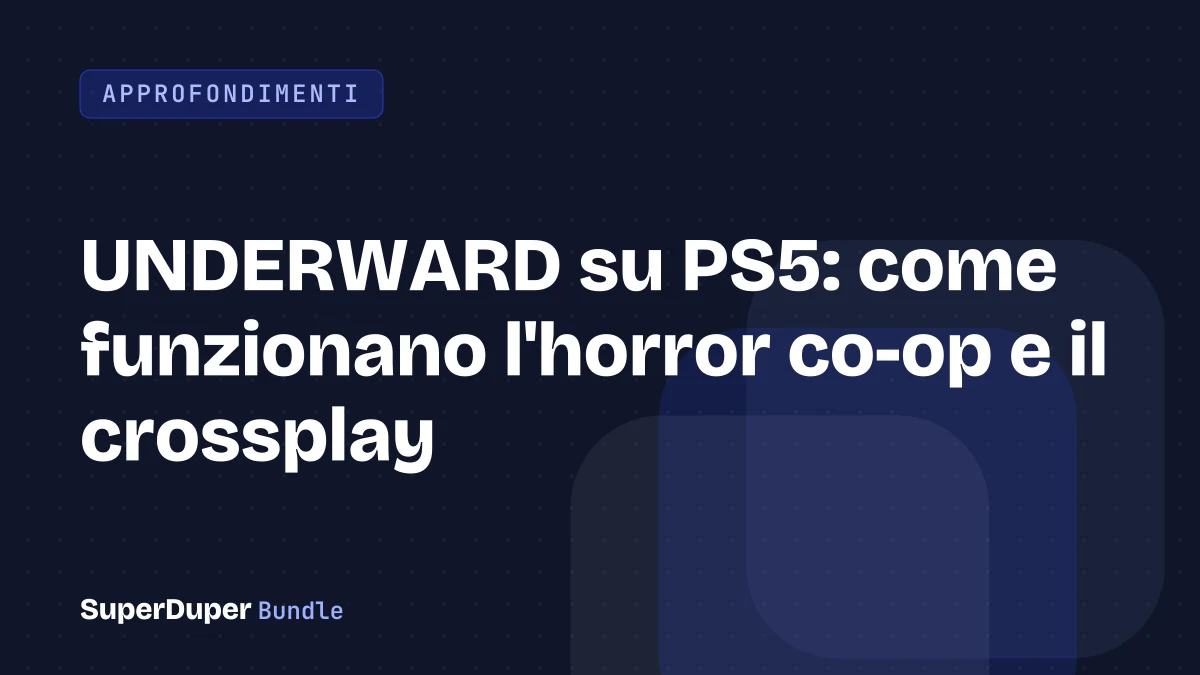UNDERWARD su PS5: come funzionano l'horror co-op e il crossplay