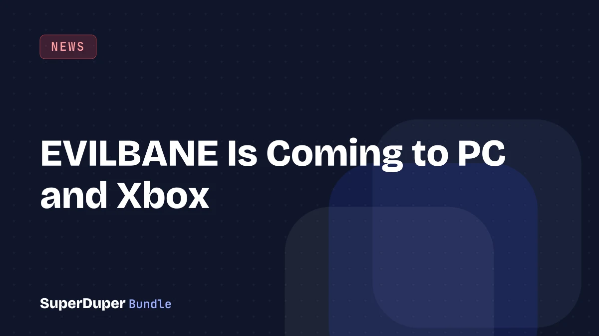 EVILBANE Is Coming to PC and Xbox
