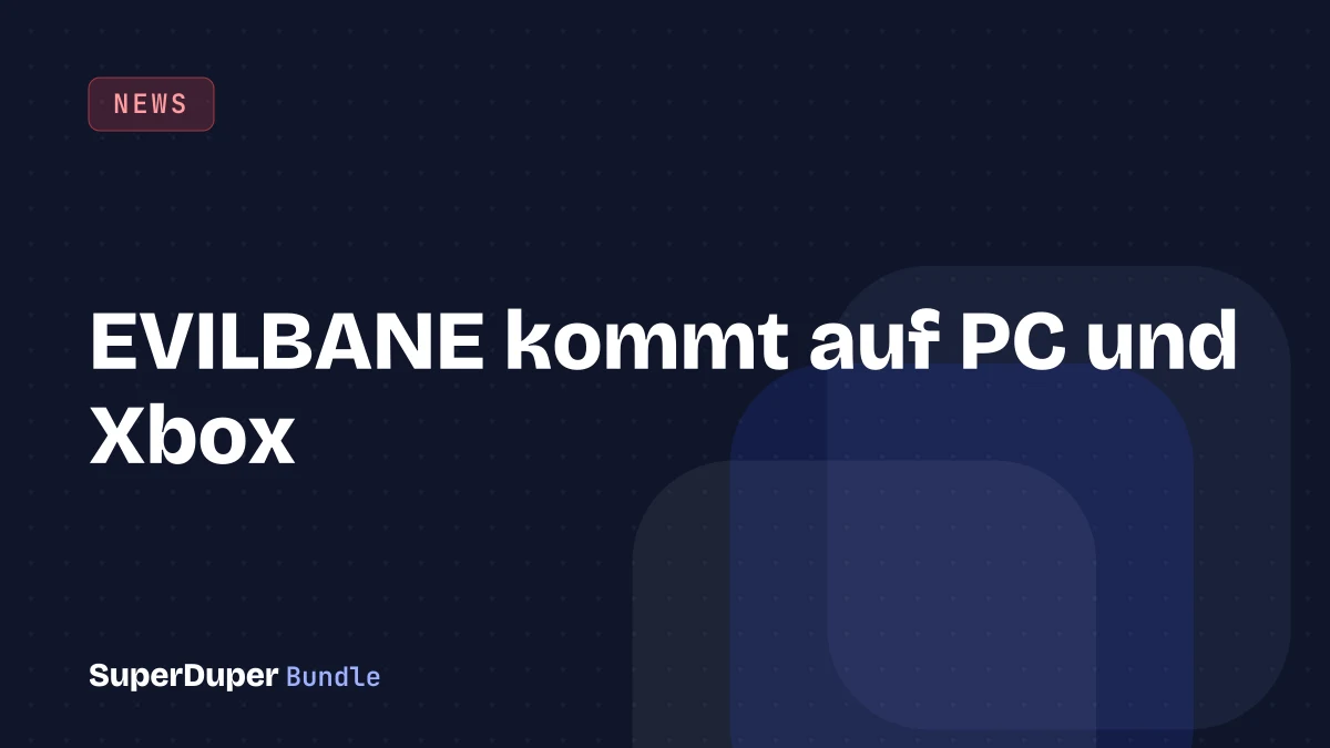 EVILBANE kommt auf PC und Xbox
