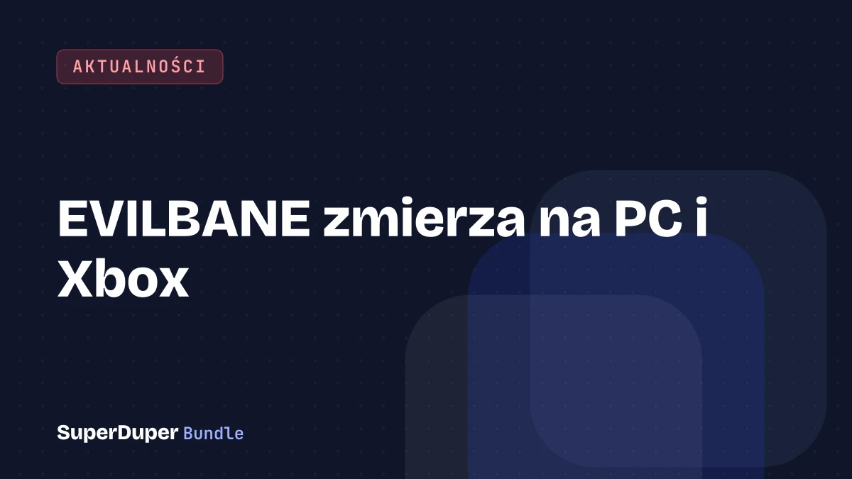 EVILBANE zmierza na PC i Xbox