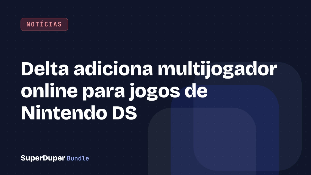 Delta adiciona multijogador online para jogos de Nintendo DS