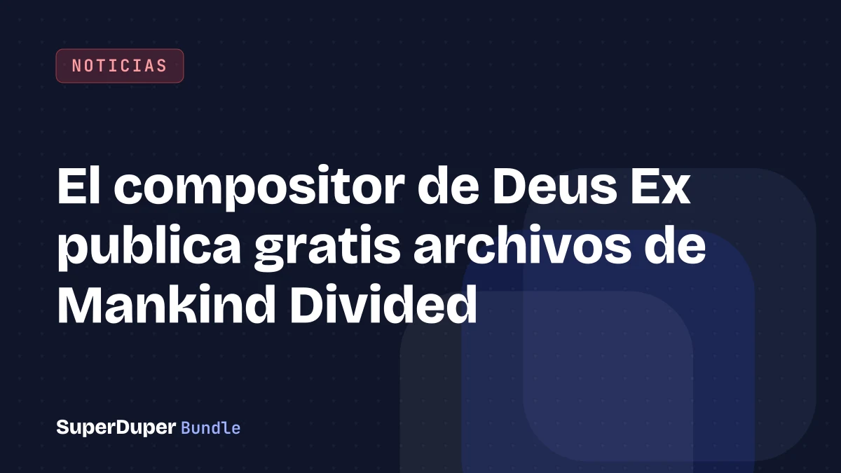 El compositor de Deus Ex publica gratis archivos de Mankind Divided