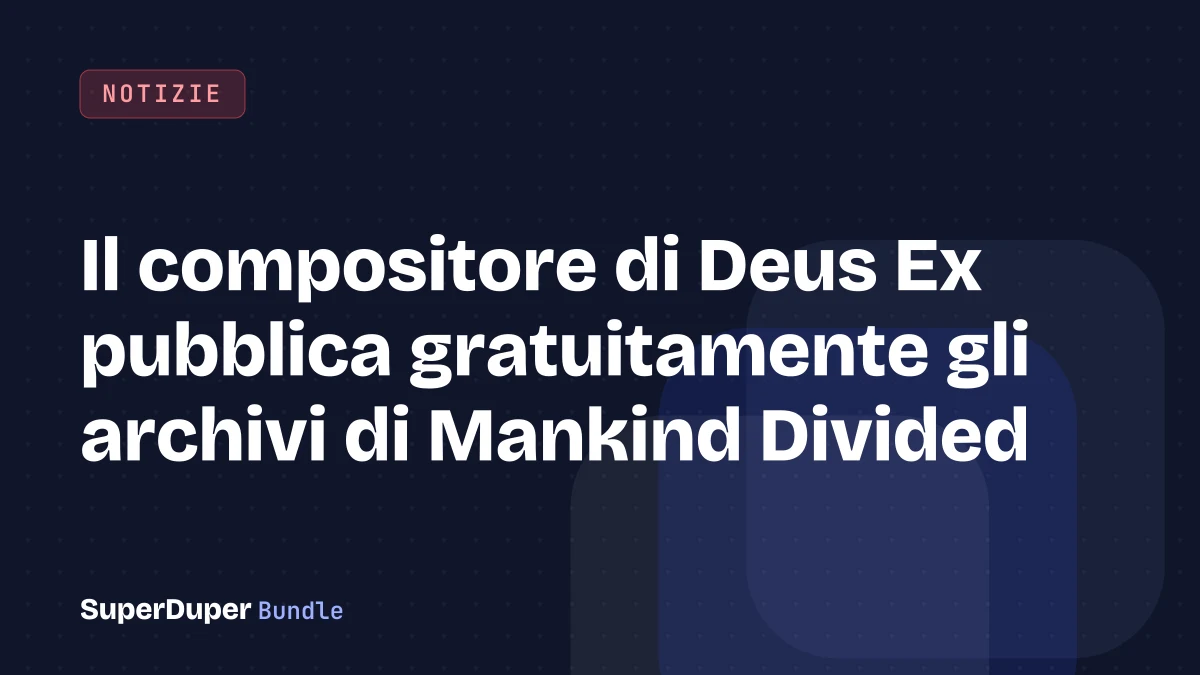 Il compositore di Deus Ex pubblica gratuitamente gli archivi di Mankind Divided