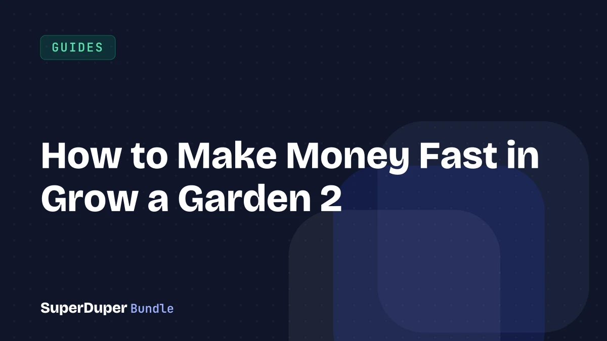 How to Make Money Fast in Grow a Garden 2