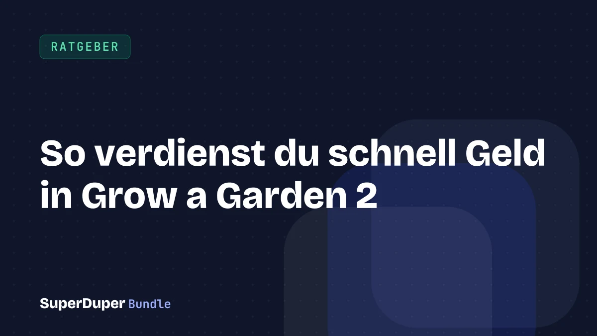 So verdienst du schnell Geld in Grow a Garden 2