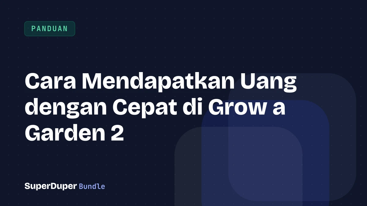 Cara Mendapatkan Uang dengan Cepat di Grow a Garden 2