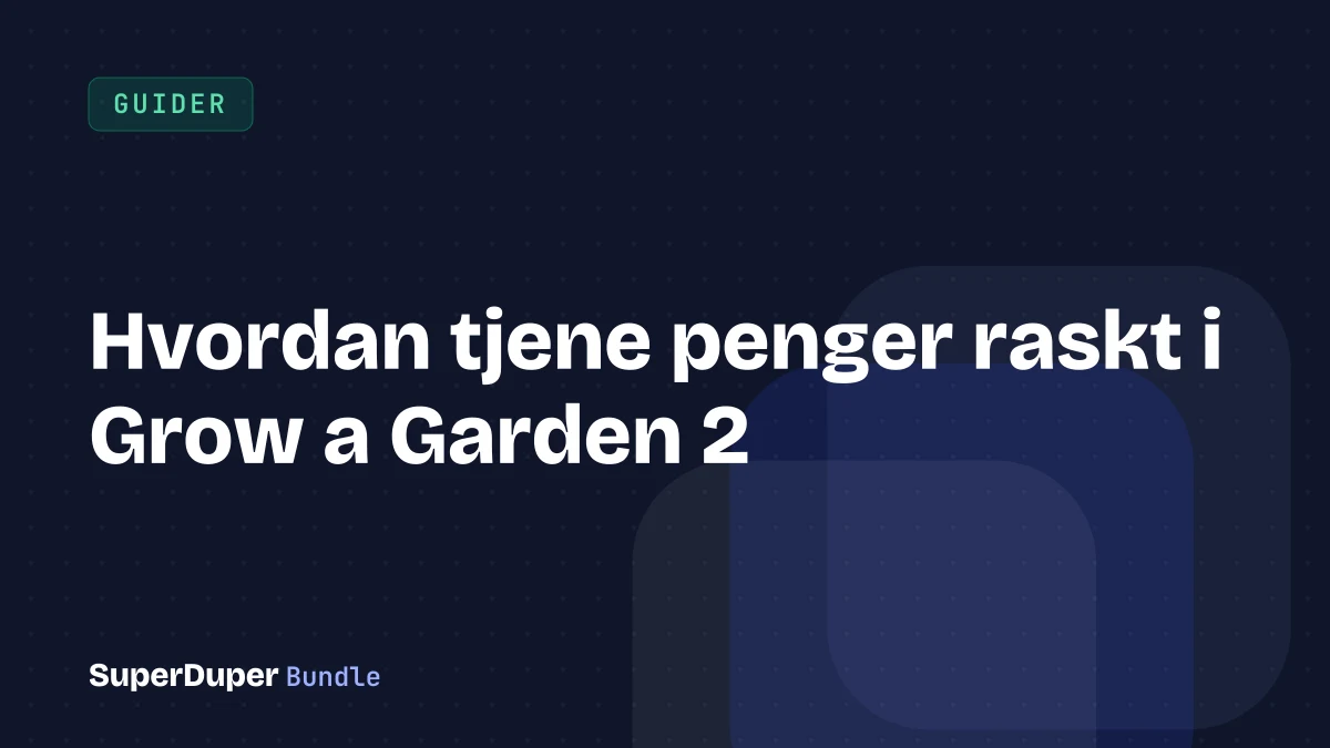 Hvordan tjene penger raskt i Grow a Garden 2