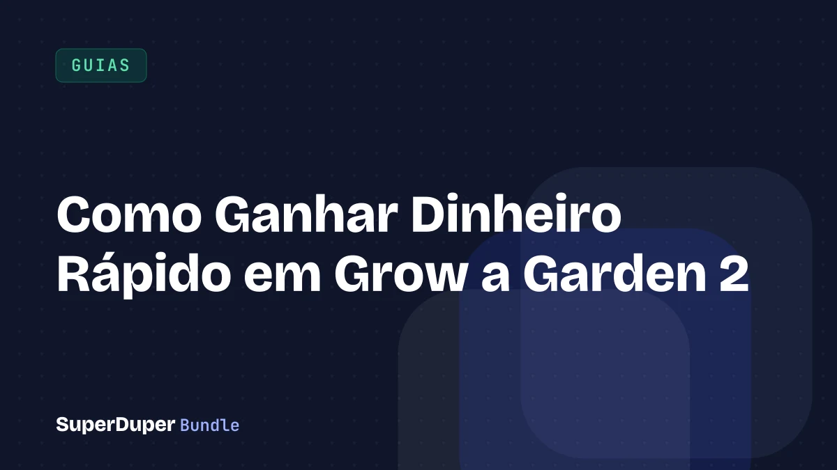 Como Ganhar Dinheiro Rápido em Grow a Garden 2