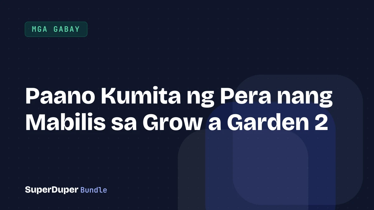 Paano Kumita ng Pera nang Mabilis sa Grow a Garden 2