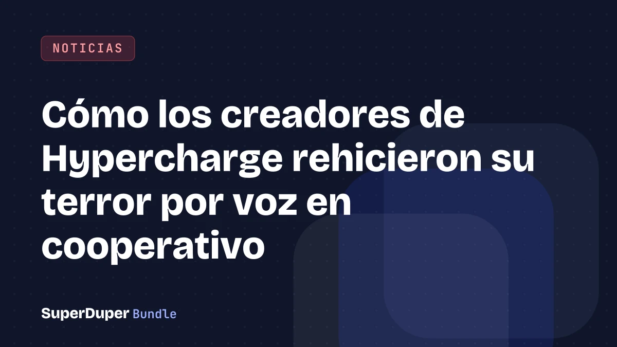 Cómo los creadores de Hypercharge rehicieron su terror por voz en cooperativo