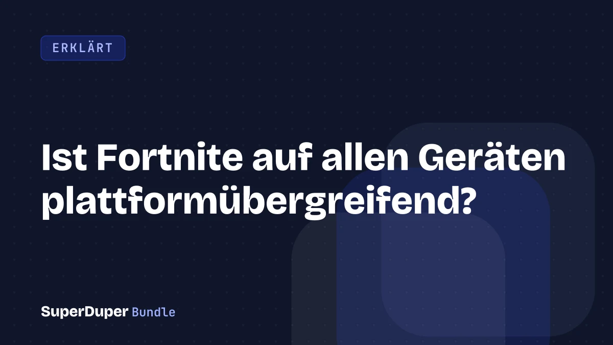 Ist Fortnite auf allen Geräten plattformübergreifend?