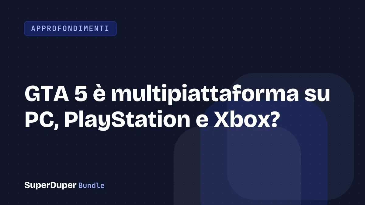 GTA 5 è multipiattaforma su PC, PlayStation e Xbox?