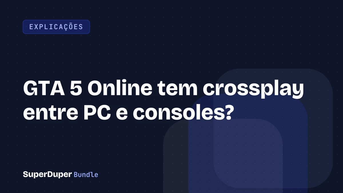 GTA 5 Online tem crossplay entre PC e consoles?