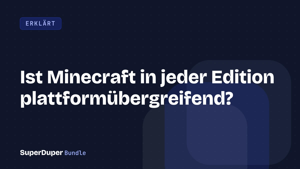 Ist Minecraft in jeder Edition plattformübergreifend?