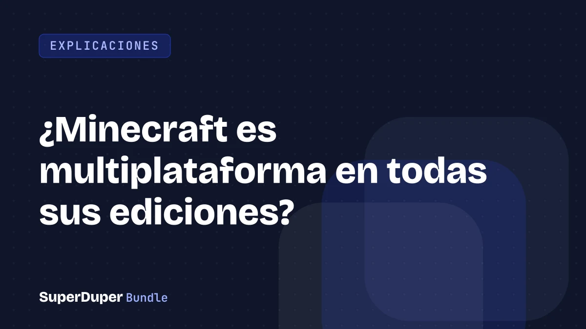 ¿Minecraft es multiplataforma en todas sus ediciones?