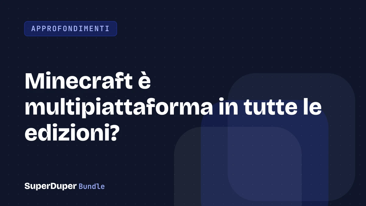 Minecraft è multipiattaforma in tutte le edizioni?