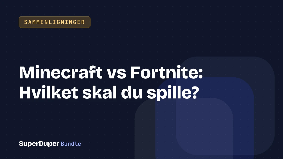 Minecraft vs Fortnite: Hvilket skal du spille?