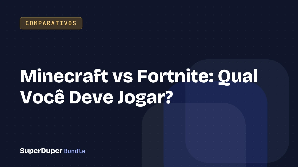 Minecraft vs Fortnite: Qual Você Deve Jogar?