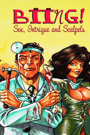Biing!: Sex, Intrigue and Scalpels cover art