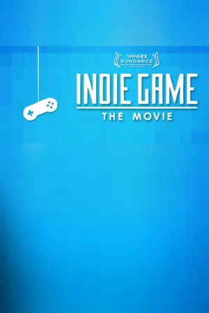 Indie Game: The Movie cover art