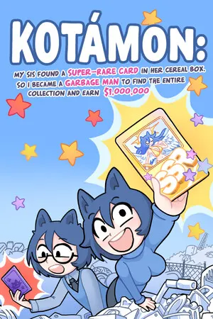 KOTAMON: My Sis Found A Super-Rare Card In Her Cereal Box, So I Became A Garbage Man To Find The Entire Collection And Earn $1,000,000 cover art